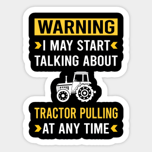 Warning Tractor Pulling Sticker